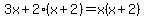 3x%2B2%28x%2B2%29=x%28x%2B2%29