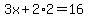 3x%2B2%2A2=16