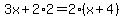 3x%2B2%2A2=2%28x%2B4%29