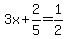 3x%2B2%2F5=1%2F2