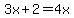 3x%2B2=4x