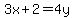 3x%2B2=4y