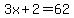 3x%2B2=62