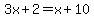 3x%2B2=x%2B10