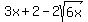 3x%2B2+-2sqrt%286x%29