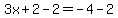 3x%2B2-2=-4-2