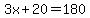 3x%2B20=180
