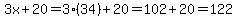 3x%2B20=3%2834%29%2B20=102%2B20=122