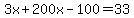 3x%2B200x-100=33