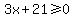 3x%2B21%3E=0