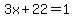 3x%2B22=1
