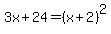 3x%2B24=%28x%2B2%29%5E2