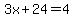 3x%2B24=4