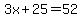 3x%2B25+=+52