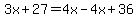 3x%2B27=4x-4x%2B36