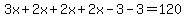 3x%2B2x%2B2x%2B2x-3-3=+120