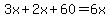 3x%2B2x%2B60=6x