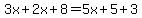3x%2B2x%2B8=5x%2B5%2B3