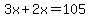 3x%2B2x=105