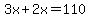 3x%2B2x=110