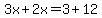 3x%2B2x=3%2B12