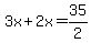 3x%2B2x=35%2F2