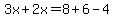 3x%2B2x=8%2B6-4
