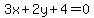 3x%2B2y%2B4=0