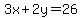 3x%2B2y=26