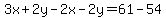 3x%2B2y-2x-2y=61-54