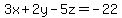 3x%2B2y-5z=-22
