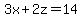 3x%2B2z=14