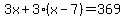 3x%2B3%28x-7%29=369