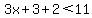 3x%2B3%2B2%3C11