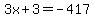 3x%2B3=-417