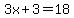 3x%2B3=18
