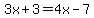 3x%2B3=4x-7