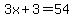 3x%2B3=54