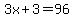 3x%2B3=96
