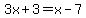 3x%2B3=x-7