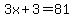 3x%2B3+=+81
