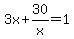 3x%2B30%2Fx=1