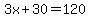 3x%2B30=120