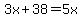 3x%2B38=5x