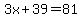 3x%2B39=81