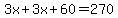 3x%2B3x%2B60=270