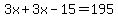 3x%2B3x-15=195