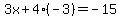 3x%2B4%28-3%29=-15