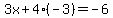 3x%2B4%28-3%29=-6