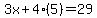 3x%2B4%285%29=29